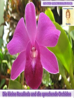 cover image of Rosalinda und die sprechende Orchidee
